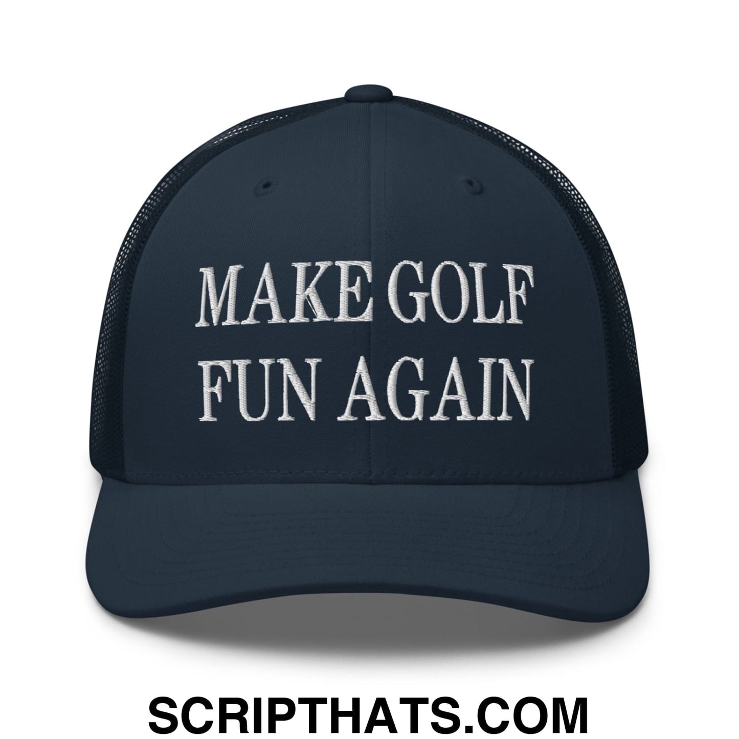 Make Golf Fun Again Embroidered Mesh Trucker Hat