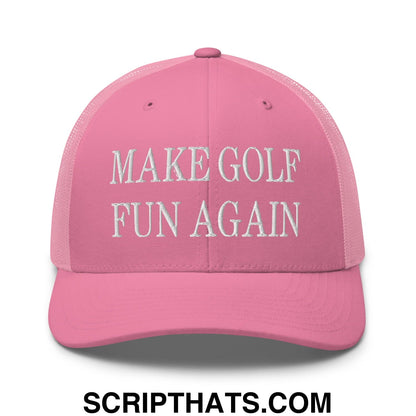 Make Golf Fun Again Embroidered Mesh Trucker Hat
