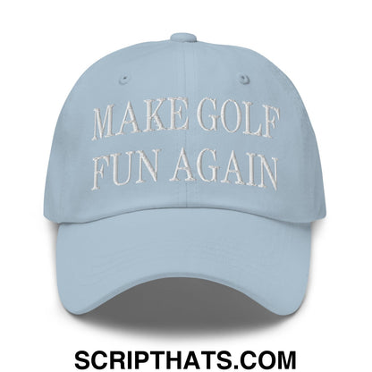 Make Golf Fun Again Embroidered Unstructured Dad Hat