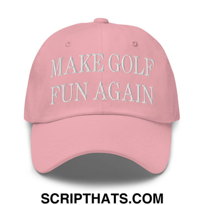 Make Golf Fun Again Embroidered Unstructured Dad Hat