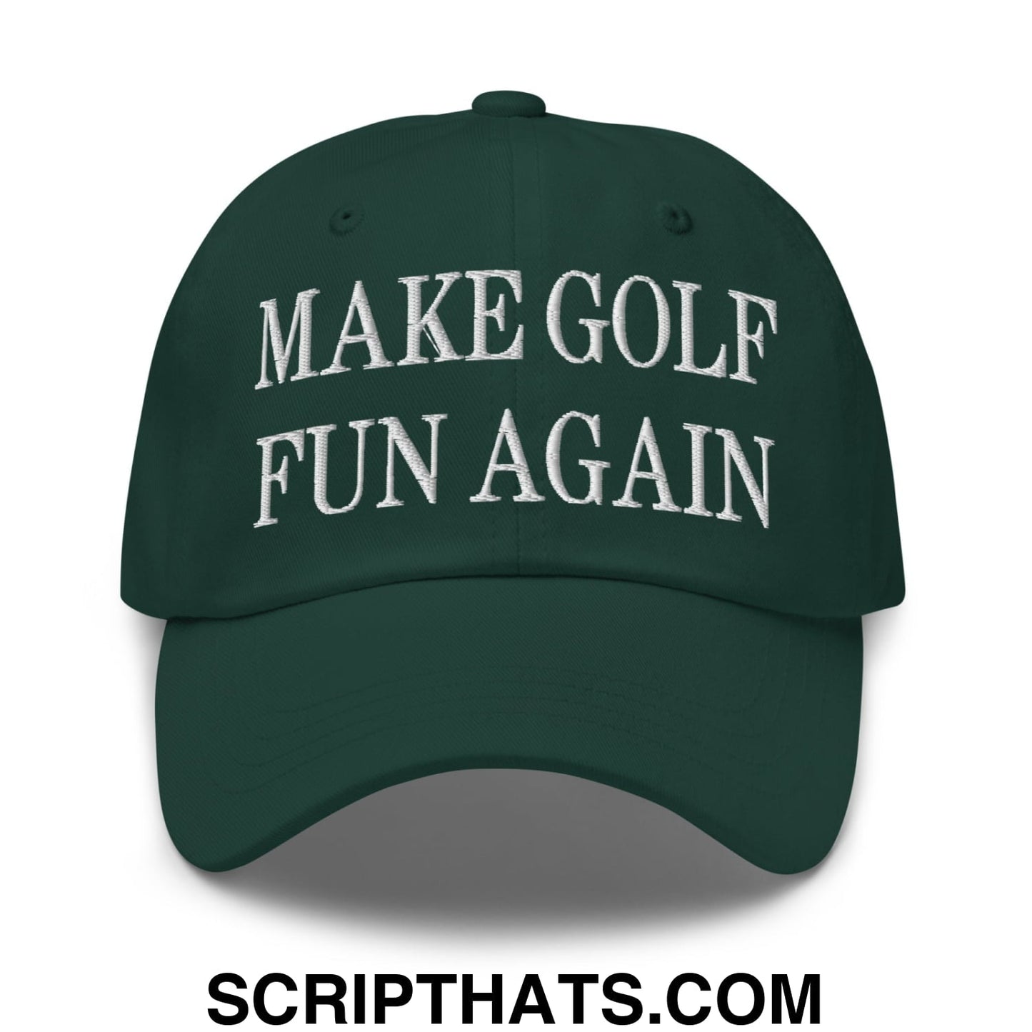 Make Golf Fun Again Embroidered Unstructured Dad Hat
