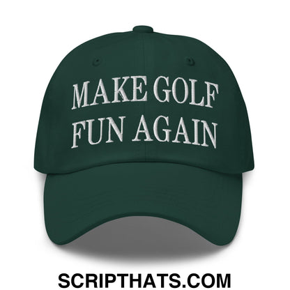 Make Golf Fun Again Embroidered Unstructured Dad Hat