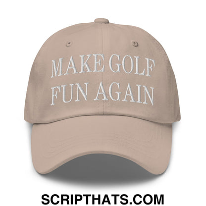 Make Golf Fun Again Embroidered Unstructured Dad Hat
